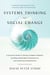 Systems Thinking For Social Change - A Practical Guide to Solving Complex Problems, Avoiding Unintended Consequences, and Achieving Lasting Results