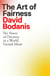 The Art of Fairness - The Power of Decency in a World Turned Mean
