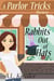 Rabbits Out of Hats - Parlor Tricks Mystery, #1