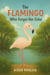The Flamingo Who Forgot Her Color