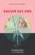 Sauver des vies