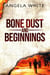 Bone Dust and Beginnings - Alexa's Travels, #1