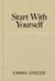 Start With Yourself - A New Vision for Work & Life