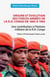 Origine et évolution des forces armées de la R.D. Congo de 1885 à 1965 - Une contribution à l’histoire militaire de la R.D. Congo