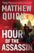 Hour of the Assassin - A Novel