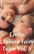 Erotic Lesbian Fairy Tales Vol. 9 - Erotic Lesbian Fairy Tales 3-book Bundles, #7
