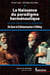 La Naissance du paradigme herméneutique - De Kant et Schleiermacher à Dilthey