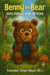 Benny the Bear Who Forgot to Roar