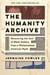 The  Humanity Archive - Recovering the Soul of Black History from a Whitewashed American Myth