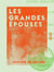 Les Grandes Épouses - Études morales et portraits d'histoire intime