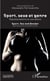 Sport, sexe et genre : représentations et narrations - Sport, Sex and Gender : Representations and Narratives