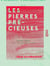 Les Pierres précieuses - Et les principaux ornements