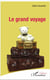 Le grand voyage