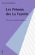 Les Prisons des La Fayette - Dix ans de courage et d'amour