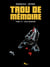 Trou de Mémoire - Tome 1
