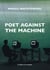Poet Against The Machine