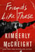 Friends Like These - A Novel