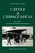 L'École et l'espace local - Les enjeux des Zones d'Éducation Prioritaires