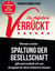 Verrückt - ein Aufschrei - In 18 Stunden diese irre Welt verstehen.