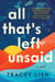 All That's Left Unsaid - A Novel