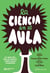 La ciencia en el aula - Lo que nos dice la ciencia sobre cómo enseñarla