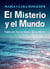 El misterio y el mundo - Pasión por Dios en tiempos de increencia