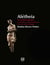 Alétheia - La verdad originaria - encubrimiento y desencubrimiento del ser en Martin Heidegger