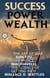 Success. Power. Wealth (Illustrated) - Sun Tzu. The Art of War, Nic?oló Machiavelli. The Prince, Wallace D. Wattles. The Science of Getting Rich