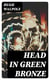 Head in Green Bronze