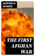 The First Afghan War