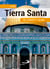 Tierra Santa - Guía en cuerpo y alma