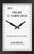 Por qué el tiempo vuela - Una investigación no solo científica