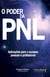 O poder da PNL - Aplicações para o sucesso pessoal e profissional