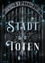 Stadt der Toten - Chroniken der letzten Stadt