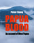 Papua blood - An account of West Papua