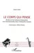 Le corps qui pense - Etude sur les tensions musculaires non fonctionnelles chez l'interprète musical