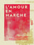 L'Amour en marche