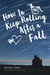 How To Keep Rolling After a Fall - A Swoon Novel