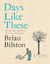 Days Like These - A witty, entertaining and touching alternative guide to the year in 366 poems