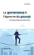 La gouvernance à l'épreuve du pouvoir - 60 situations réelles pour penser l'action