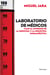 Laboratorio de médicos - Viaje al interior de la medicina y la industria farmacéutica