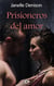 Prisioneros del amor - El mejor regalo para San Valentín, una novela de Harlequin