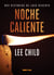 Noche caliente - Dos historias de Jack Reacher