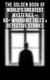 The Golden Book of World's Greatest Mysteries – 60+ Whodunit Tales & Detective Stories - The World's Finest Mysteries by the World's Greatest Authors