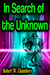 In Search of the Unknown