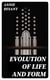 Evolution of Life and Form - Four lectures delivered at the twenty-third anniversary meeting of the Theosophical Society at Adyar, Madras, 1898