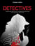 Detectives - Todos los secretos de los investigadores de ficción más admirados del mundo