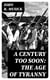 A Century Too Soon: The Age of Tyranny