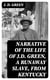 Narrative of the Life of J.D. Green, a Runaway Slave, from Kentucky - Containing an Account of His Three Escapes, in 1839, 1846, and 1848