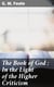 The Book of God : In the Light of the Higher Criticism - With Special Reference to Dean Farrar's New Apology
